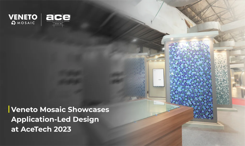 Veneto Mosaic Showcases Application Lead Design at AceTech 2023